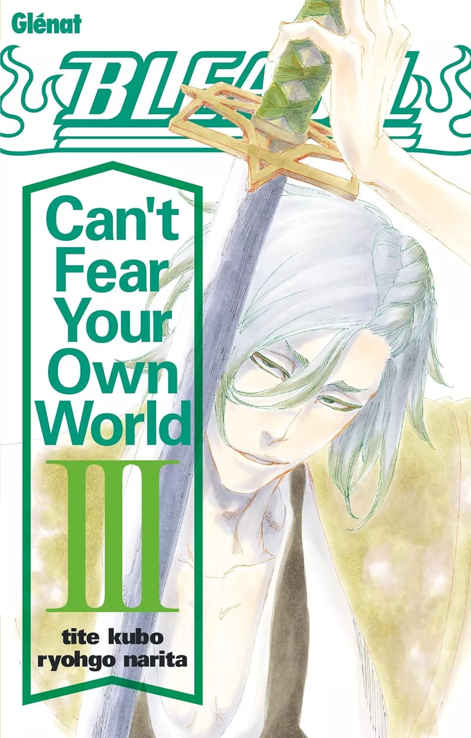 Bleach - Can't Fear Your Own World T03