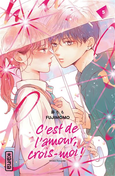 C'est de l'amour, crois-moi ! T05