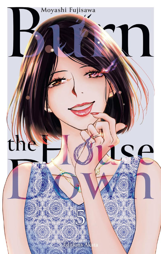 Burn the House Down T05