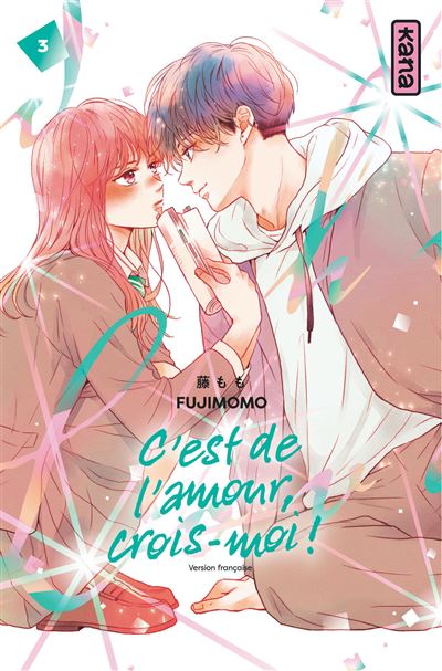C'est de l'amour, crois-moi ! T03