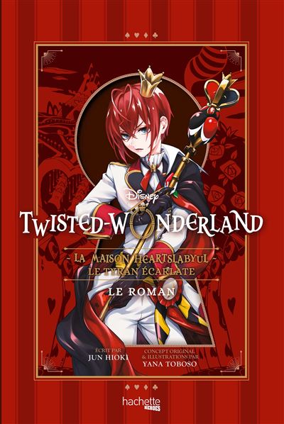 Twisted-Wonderland Le Roman - La Maison Heartslabyul : Le Tyran écarlate