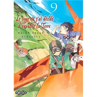 Jour où j’ai décidé d’envahir la Terre (le) T09